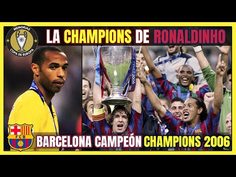 BARCELONA Campeón CHAMPIONS LEAGUE (2006)🏆🔴🔵 El Barça de RONALDINHO vs Arsenal de HENRY