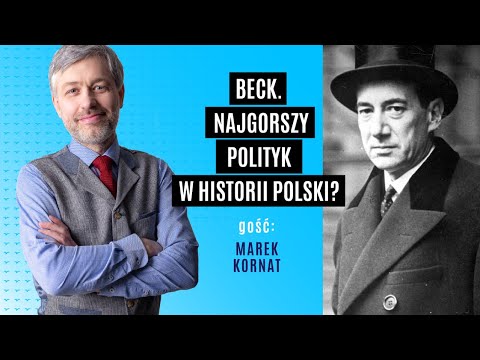Beck - najgorszy polityk w historii Polski? | Marek Kornat