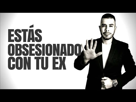 5 SIGNS YOU'RE OBSESSED WITH YOUR EX
