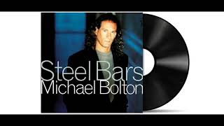 Michael Bolton - Steel Bars [Remastered]