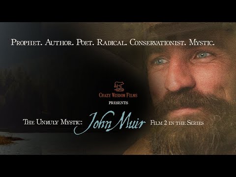 The Unruly Mystic: John Muir
