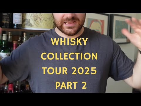 Whisky Collection Tour Part 2