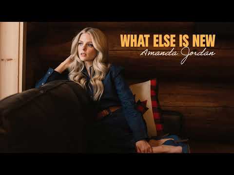 Amanda Jordan - What Else Is New (Official Audio)