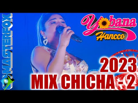 Yobana Hancco - Mix Chicha 2 (Concierto en Lima 2023)