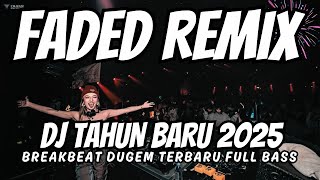 Download lagu dj faded alan walker remix breakbeat full bass - dj breakbeat 2025 newest concrete bass mp3 Download lagu dj faded alan walker remix breakbeat full bass - dj breakbeat 2025 newest concrete bass mp3