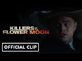 Killers of the Flower Moon - Official Clip (2023) Leonardo DiCaprio, Robert De Niro