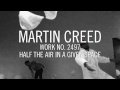 Martin Creed Work No 2497 Half The Air In A Given Space Deinstallation