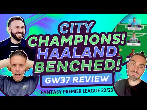 FPL GW 37 MID-WEEK REVIEW | MANCHESTER CITY ARE CHAMPIONS | FANTASY PREMIER LEAGUE 22/23