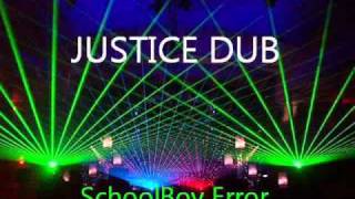'Justice Dub' - SchoolBoy Error