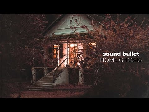 Sound Bullet - Home Ghosts (full album)
