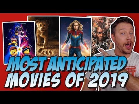 Top 10 Most Anticipated Movies 2019!