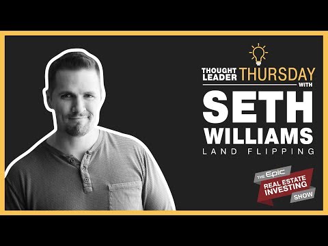 How to Create Cash Flow from Land Flipping with Seth Williams