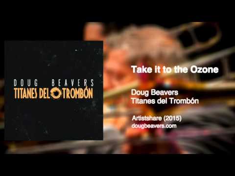 Titanes del Trombón – Take it to the Ozone (Official Version)