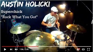 Austin Holicki - Superchick - Rock What You Got - Drum Cover *HD Studio Quality
