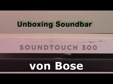 Bose SoundTouch 300 Soundbar - Unboxing des genialen Lautsprechersystems