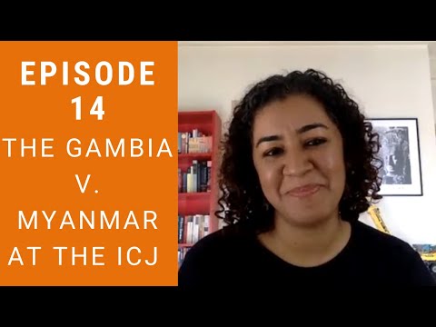 Jus Cogens Episode 14 - The Gambia v. Myanmar (Rohingya Genocide Case) at the ICJ with Priya Pillai