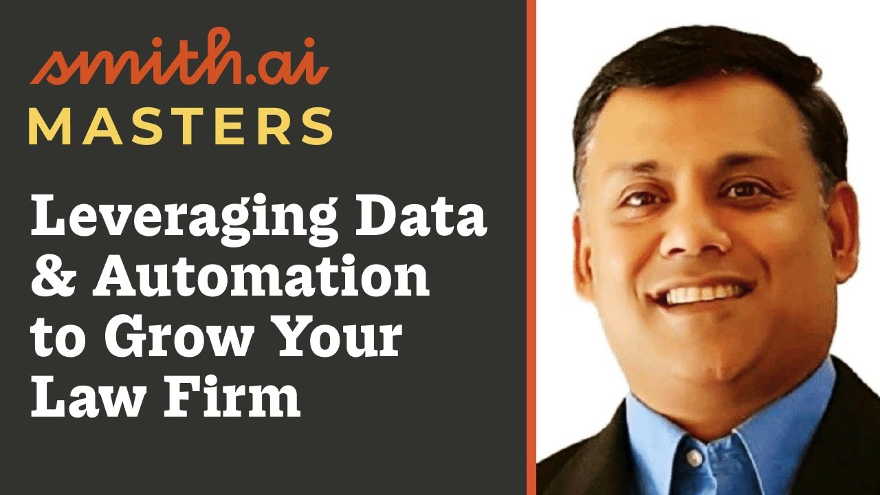 SMITH.AI MASTERS: Leveraging Data & Automation to Grow Your Law Firm