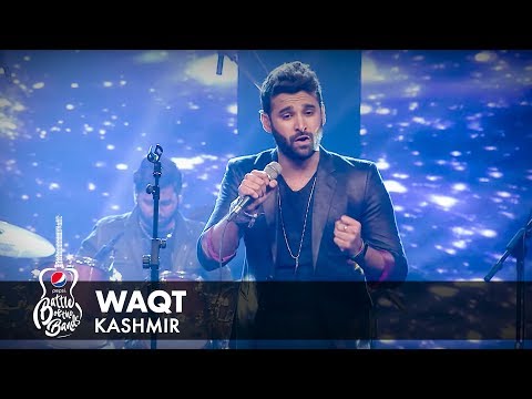 Kashmir | Waqt | Episode 5 | Pepsi Battle of the Bands | Season 2