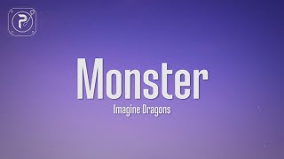 imagine dragons - monster (lyrics) &quot;I&#39;ve turned into a monster&quot;