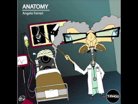 Angelo Ferreri - Throat (Original Mix) - "ANATOMY" album