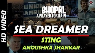 Sea Dreamer Official Video | Bhopal: A Prayer For Rain | STING | Anoushka Shankar