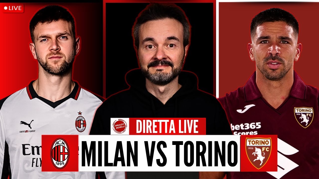 MILAN-TORINO LIVE 🔴 Segui la partita di Serie A con Rinaldo Morelli!
