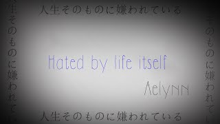 Musik-Video-Miniaturansicht zu Hated by life itself Songtext von Aelynn