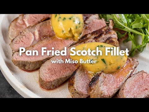 How to cook a PERFECT Steak | Chef's Secret | Pan Fried Scotch Fillet with Miso Butter