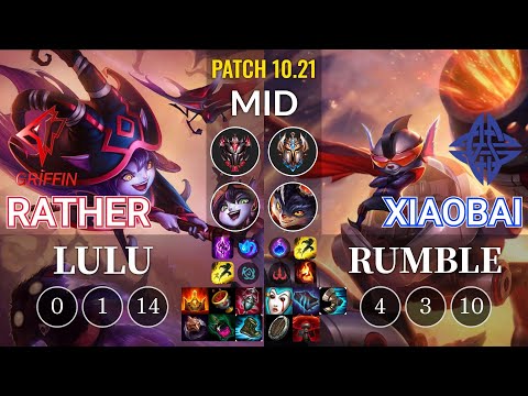 GRF Rather Lulu vs ES Xiaobai Rumble Mid - KR Patch 10.21
