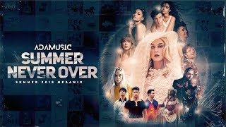 Download lagu SUMMER NEVER OVER | A Summer 2019 Megamix (Mashup) // by Adamusic mp3