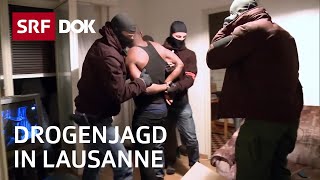 Drogendealer im Visier — Unterwegs mit der Drogenpolizei in Lausanne | Doku | SRF DOK