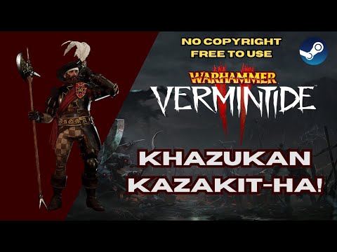 Warhammer: Vermintide 2 - Khazukan Kazakit-ha! - NO COPYRIGHT GAMEPLAY - FREE TO USE