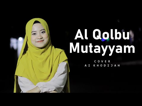 Ai khodijah - اَلقَلْبُ مُتَيَّمْ Al Qolbu Mutayyam Cover