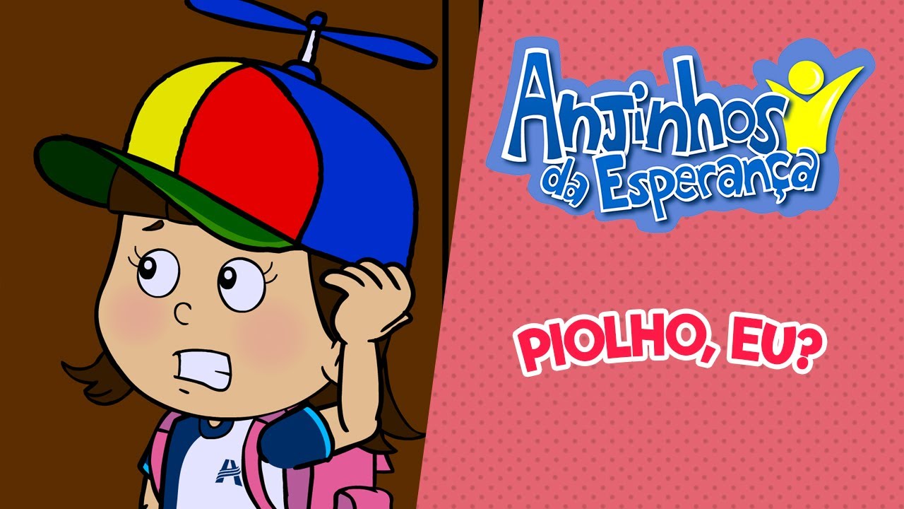 Piolho, eu - Anjinhos da Esperança