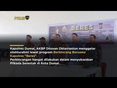 POLRES DUMAI GIAT "BERES" BINCANG BERSAMA KAPOLRES