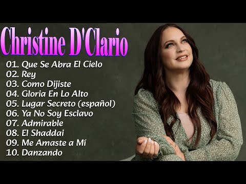 CHRISTINE D'CLARIO MEJORES ÉXITOS - LA MEJOR MUSICA CRISTIANA 2022-2023