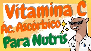 ¿Qué es la Vitamina C? / Ácido Ascórbico en Nutrición
