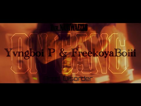 Yvngboi P & FreekoyaBoiii / On Gang  (Official Music Video)