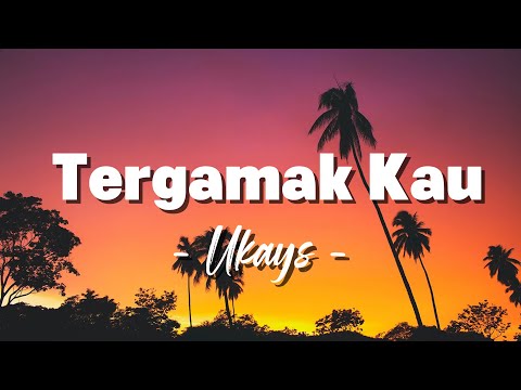 Ukays - Tergamak Kau  [ Lagu Lirik ]