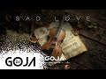 Dj Goja Sad Love Official Single
