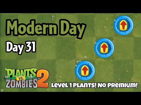 Plants vs Zombies 2 | Modern Day - Day 31