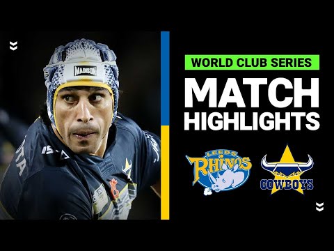 Leeds Rhinos v North Queensland Cowboys | Match Highlights | NRL World Club Challenge | 2016