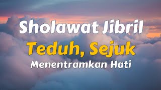 Download lagu SHOLAWAT JIBRIL SYAHDU YANG MENENANGKAN HATI mp3 Download lagu SHOLAWAT JIBRIL SYAHDU YANG MENENANGKAN HATI mp3