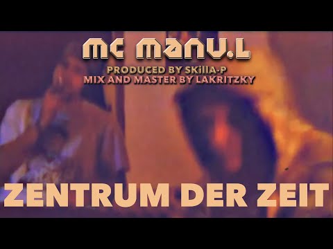 MC MANU.L - ZENTRUM DER ZEIT (prod. by SKillA-P)