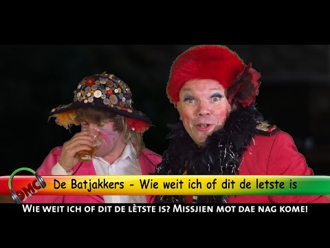 De Batjakkers - Wie Weit Ich Of Dit De Lètste Is