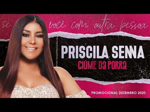 Priscila Senna - Ciúme Da Porr* - Promocional Dezembro 2020