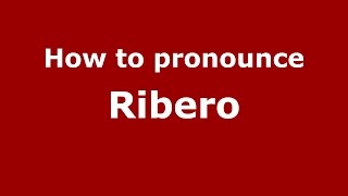 How to pronounce Ribero