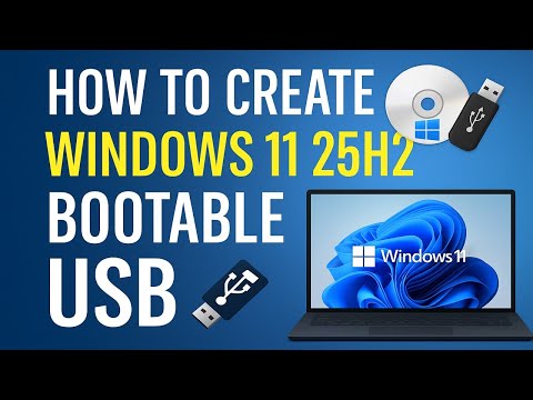 💻 How to Create Windows 11 25H2 Bootable USB Drive