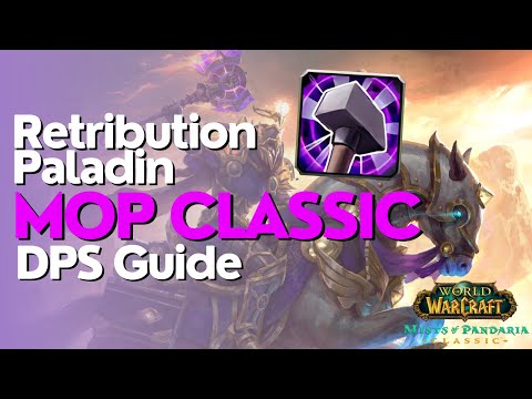 Retribution Paladin Complete DPS Guide | MoP Classic