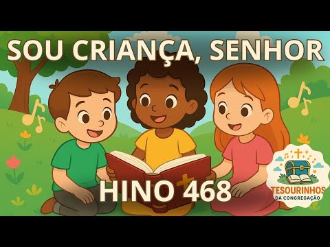Hino 448 CCB em Desenho — Sou Criança, Senhor | Tesourinhos da Congregação 